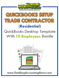 Trade Contractor Residential QuickBooks Setup Desktop Template 10 Employees Bundle - Fast Easy Accounting Store