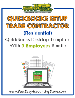 Trade Contractor Residential QuickBooks Setup Desktop Template 5 Employees Bundle - Fast Easy Accounting Store