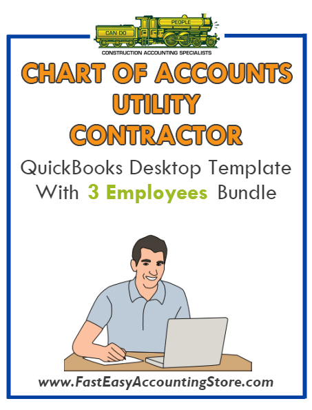 Utility Contractor QuickBooks Chart Of Accounts Desktop Version With 0-3 Employees Bundle - Fast Easy Accounting Store