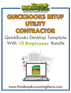Utility Contractor QuickBooks Setup Desktop Template 0-10 Employees Bundle - Fast Easy Accounting Store