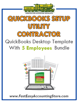 Utility Contractor QuickBooks Setup Desktop Template 0-5 Employees Bundle - Fast Easy Accounting Store