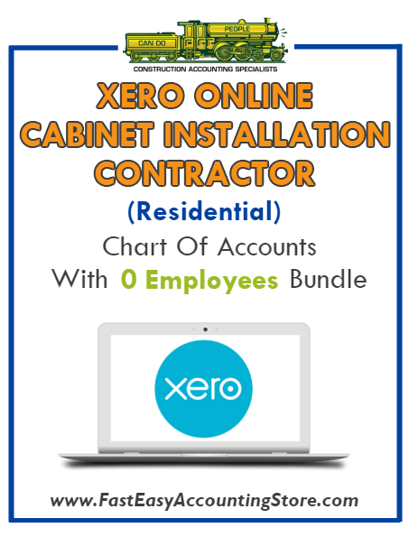 Cabinet Installation Contractor Residential Xero Online Chart Of Accounts With 0 Employees Bundle - Fast Easy Accounting Store