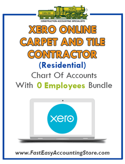 Carpet And Tile Contractor Residential Xero Online Chart Of Accounts With 0 Employees Bundle - Fast Easy Accounting Store
