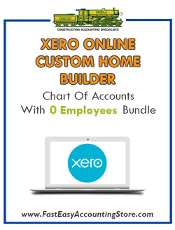 Custom Home Builder Xero Online Chart Of Accounts With 0 Employees Bundle - Fast Easy Accounting Store