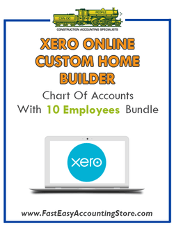 Custom Home Builder Xero Online Chart Of Accounts With 0-10 Employees Bundle - Fast Easy Accounting Store