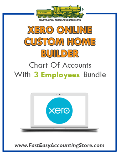 Custom Home Builder Xero Online Chart Of Accounts With 0-3 Employees Bundle - Fast Easy Accounting Store