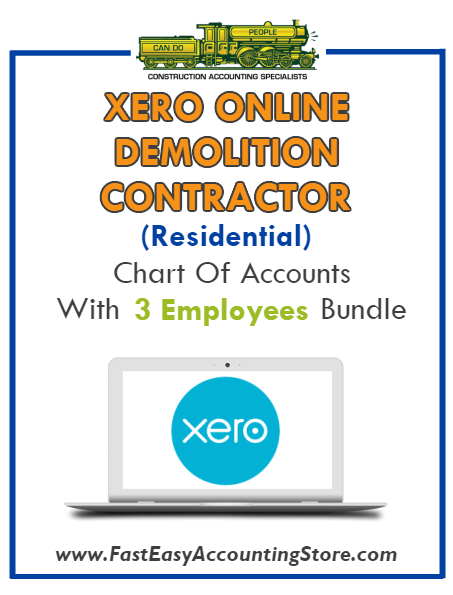 Demolition Contractor Residential Xero Online Chart Of Accounts With 0-3 Employees Bundle - Fast Easy Accounting Store