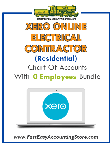 Electrical Contractor Residential Xero Online Chart Of Accounts With 0 Employees Bundle - Fast Easy Accounting Store