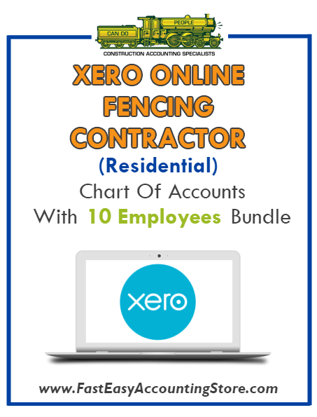Fencing Contractor Residential Xero Online Chart Of Accounts With 0-10 Employees Bundle - Fast Easy Accounting Store