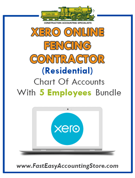 Fencing Contractor Residential Xero Online Chart Of Accounts With 0-5 Employees Bundle - Fast Easy Accounting Store
