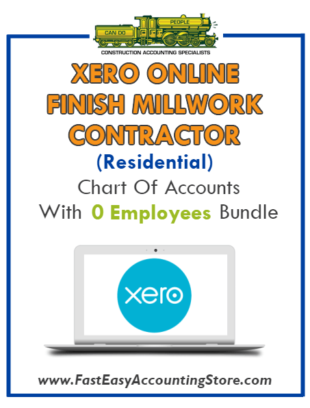Finish Millwork Contractor Residential Xero Online Chart Of Accounts With 0 Employees Bundle - Fast Easy Accounting Store