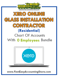 Glass Installation Contractor Residential Xero Online Chart Of Accounts With 0 Employees Bundle - Fast Easy Accounting Store