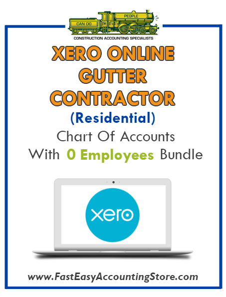 Gutter Contractor Residential Xero Online Chart Of Accounts With 0 Employees Bundle - Fast Easy Accounting Store
