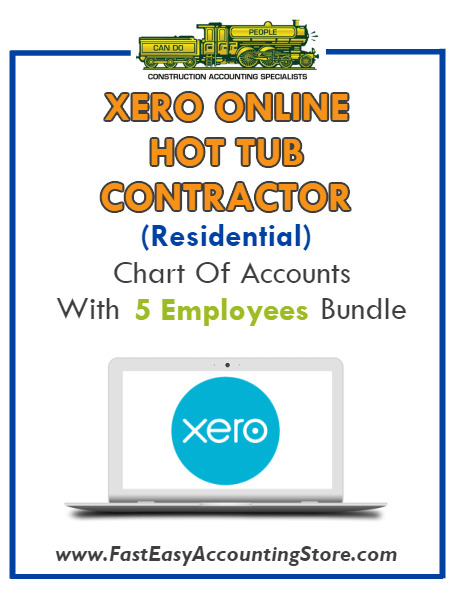 Hot Tub Contractor Residential Xero Online Chart Of Accounts With 0-5 Employees Bundle - Fast Easy Accounting Store