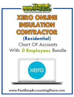Insulation Contractor Residential Xero Online Chart Of Accounts With 0 Employees Bundle - Fast Easy Accounting Store
