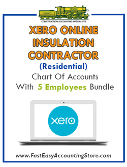Insulation Contractor Residential Xero Online Chart Of Accounts With 0-5 Employees Bundle - Fast Easy Accounting Store