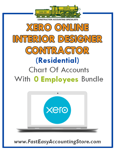 Interior Designer Contractor Residential Xero Online Chart Of Accounts With 0 Employees Bundle - Fast Easy Accounting Store