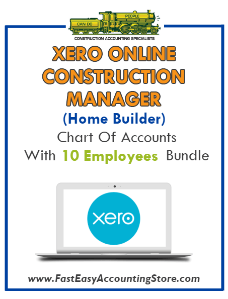 Construction Manager Home Builder Xero Online Chart Of Accounts With 0-10 Employees Bundle - Fast Easy Accounting Store