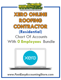Roofing Contractor Residential Xero Online Chart Of Accounts With 0 Employees Bundle - Fast Easy Accounting Store