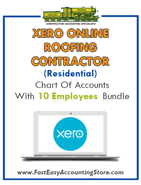 Roofing Contractor Residential Xero Online Chart Of Accounts With 0-10 Employees Bundle - Fast Easy Accounting Store