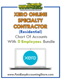Specialty Contractor Residential Xero Online Chart Of Accounts With 0 Employees Bundle - Fast Easy Accounting Store