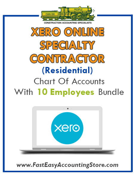 Specialty Contractor Residential Xero Online Chart Of Accounts With 0-10 Employees Bundle - Fast Easy Accounting Store