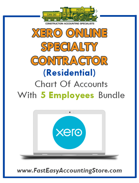 Specialty Contractor Residential Xero Online Chart Of Accounts With 0-5 Employees Bundle - Fast Easy Accounting Store
