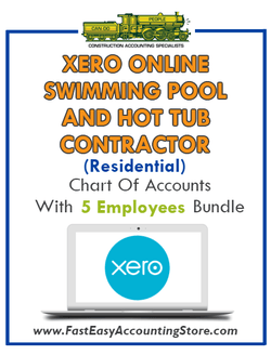 Swimming Pool And Hot Tub Contractor Residential Xero Online Chart Of Accounts With 0-5 Employees Bundle - Fast Easy Accounting Store