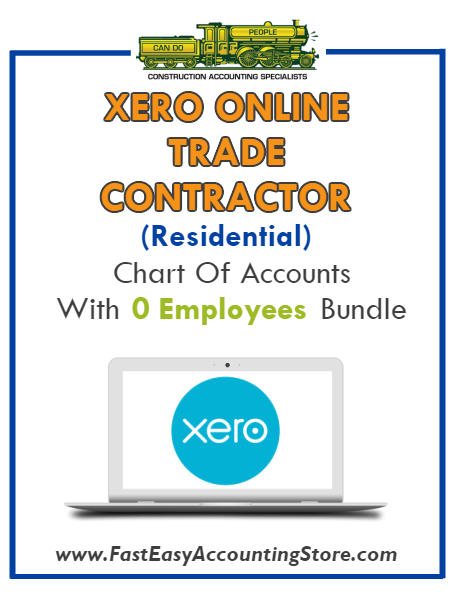 Trade Contractor Residential Xero Online Chart Of Accounts With 0 Employees Bundle - Fast Easy Accounting Store