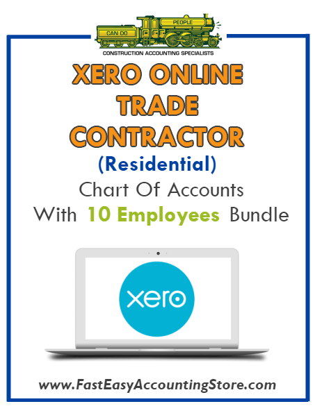 Trade Contractor Residential Xero Online Chart Of Accounts With 0-10 Employees Bundle - Fast Easy Accounting Store
