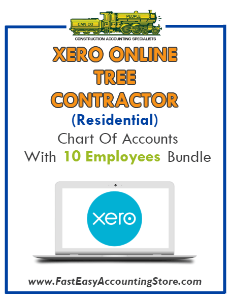 Tree Contractor Residential Xero Online Chart Of Accounts With 0-10 Employees Bundle - Fast Easy Accounting Store