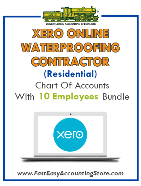 Waterproofing Contractor Residential Xero Online Chart Of Accounts With 0-10 Employees Bundle - Fast Easy Accounting Store